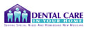 DENTAL CARE IN YOUR HOME