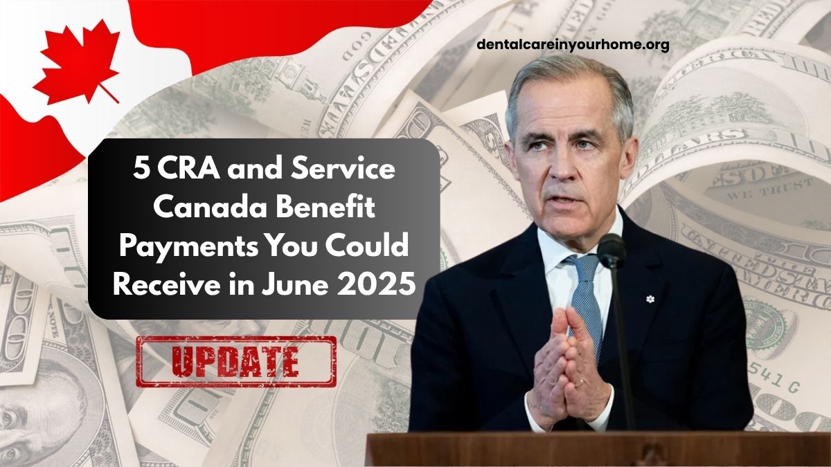 5 CRA and Service Canada Benefit Payments You Could Receive in June 2025