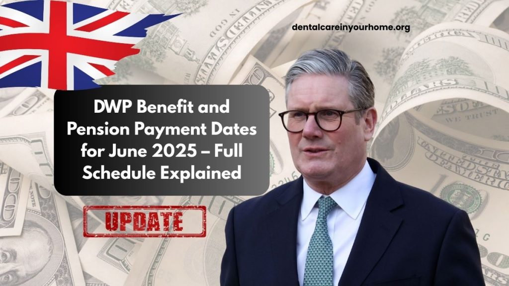 DWP Benefit and Pension Payment Dates for June 2025 – Full Schedule Explained