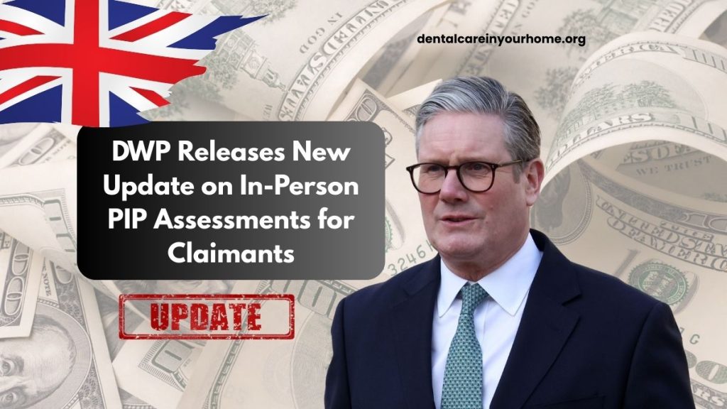 DWP Releases New Update on In-Person PIP Assessments for Claimants