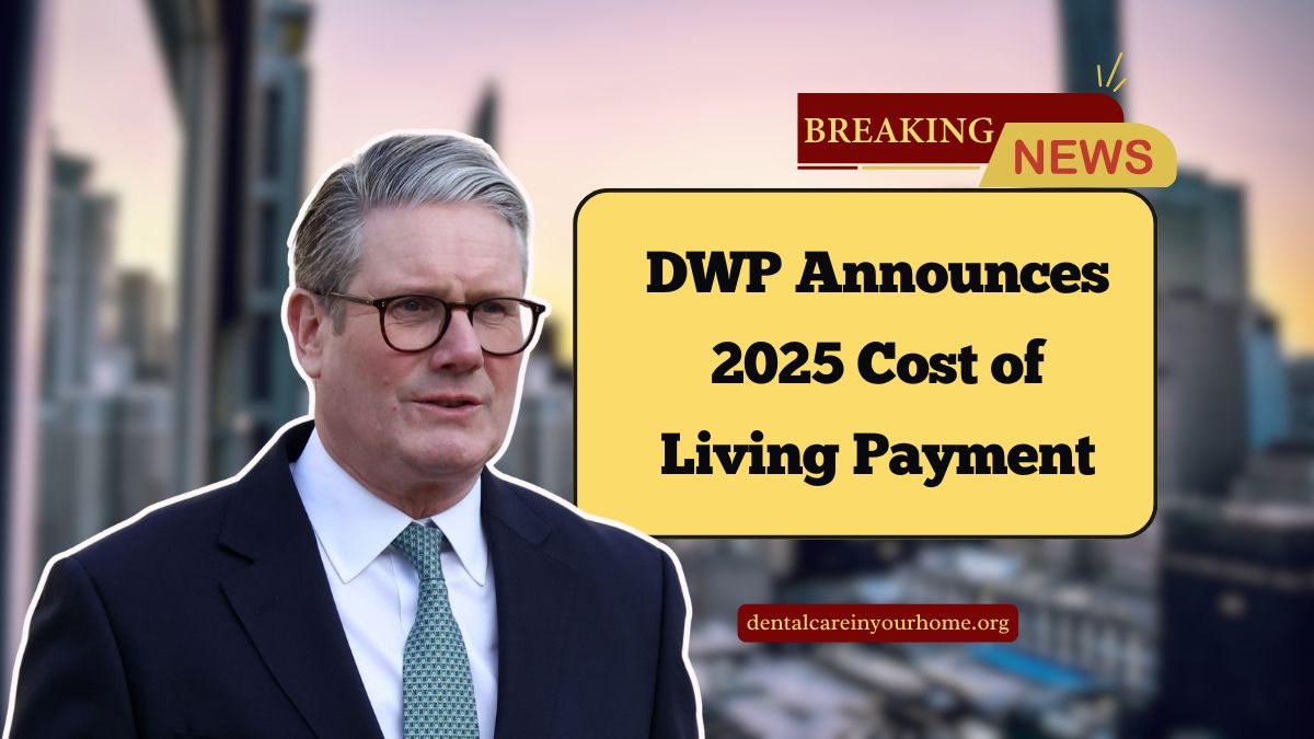 DWP Announces 2025 Cost of Living Payment - PIP And DLA Enhancements Revealed