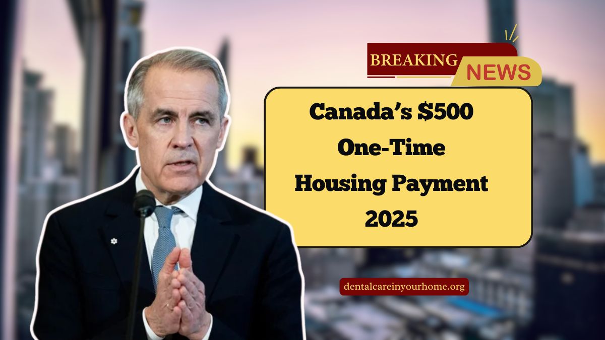 Canada’s $500 One-Time Housing Payment 2025 – Who’s Eligible, Payment Timeline, And How To Apply