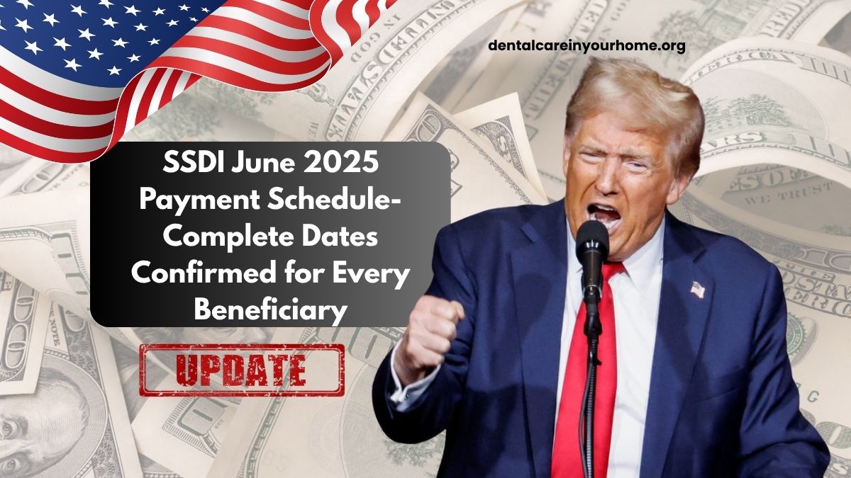 SSDI June 2025 Payment Schedule- Complete Dates Confirmed for Every Beneficiary