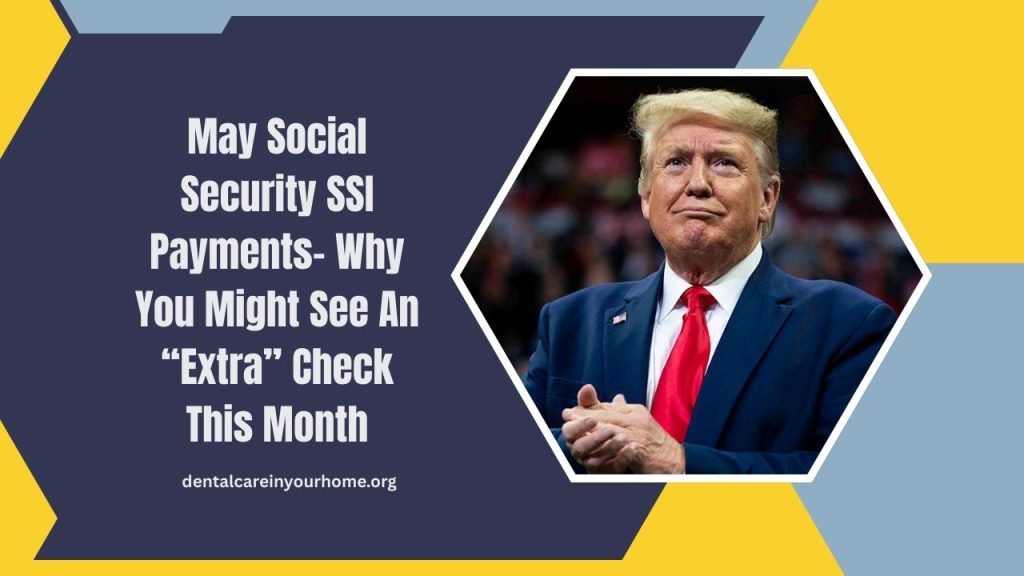May Social Security SSI Payments- Why You Might See An “Extra” Check This Month