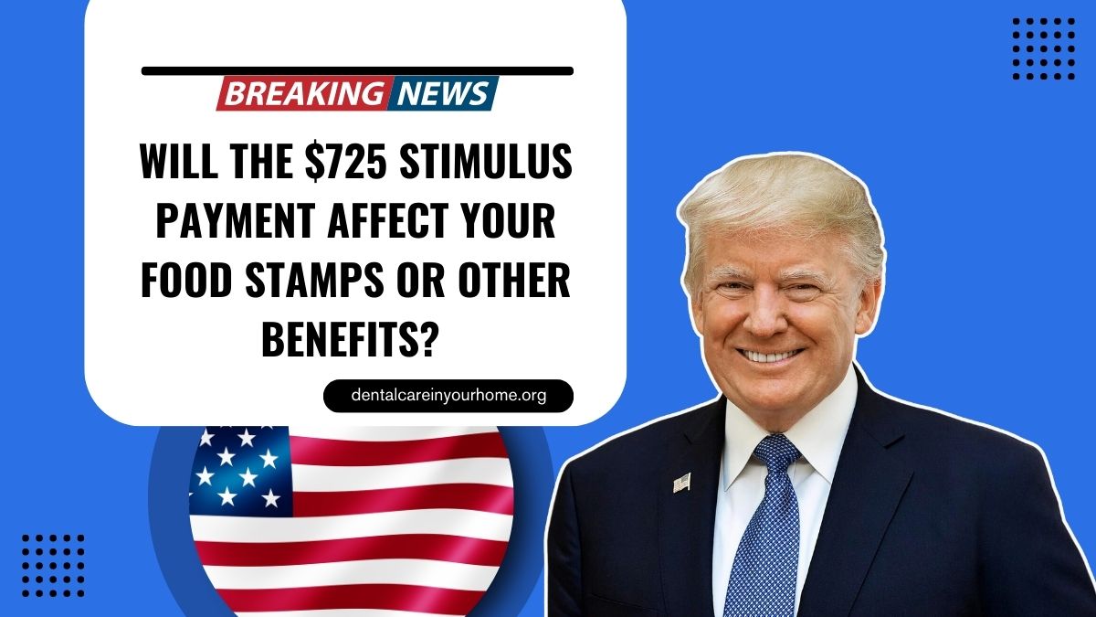 Will The $725 Stimulus Payment Affect Your Food Stamps Or Other Benefits? Here’s What You Need To Know